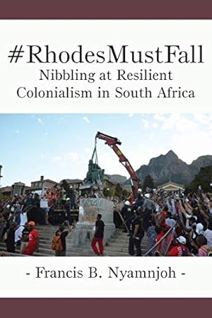 Imagen del vendedor de RhodesMustFall. Nibbling at Resilient Colonialism in South Africa a la venta por WeBuyBooks