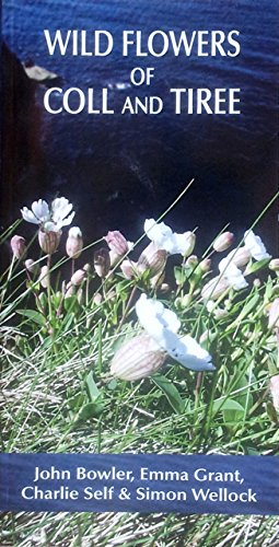 Bild des Verkufers fr The Wild Flowers of Coll and Tiree zum Verkauf von WeBuyBooks