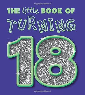 Bild des Verkufers fr Little Book of Turning 18 zum Verkauf von WeBuyBooks