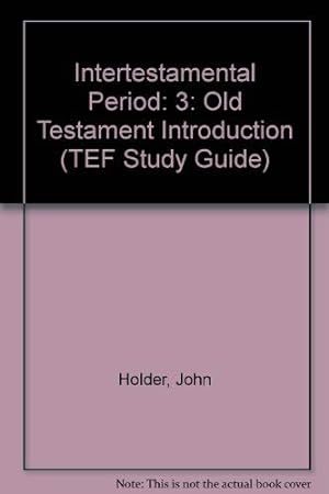 Bild des Verkufers fr Intertestamental Period: Old Testament Introduction: 3 (TEF Study Guide) zum Verkauf von WeBuyBooks