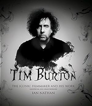 Seller image for Tim Burton: The iconic filmmaker and his work for sale by WeBuyBooks