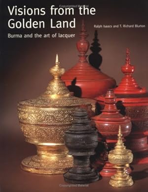 Bild des Verkufers fr Visions from the Golden Land: Burma and the Art of Lacquer zum Verkauf von WeBuyBooks