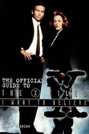 Seller image for I Want to Believe: The Official Guide To The X-Files for sale by WeBuyBooks