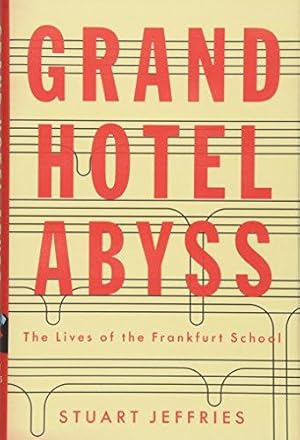 Imagen del vendedor de Grand Hotel Abyss: The Lives of the Frankfurt School a la venta por WeBuyBooks