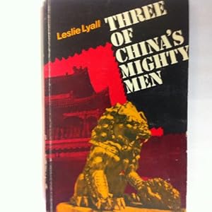 Seller image for Three of China's Mighty Men for sale by WeBuyBooks