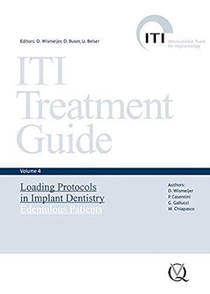 Seller image for Iti Treatment Guide, Vol 4: Loading Protocols in Implant Dentistry: Edentulous Patients: Volume 4 for sale by WeBuyBooks