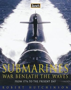 Imagen del vendedor de Jane's Submarines: War beneath the waves from 1776 to the present day a la venta por WeBuyBooks