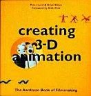 Image du vendeur pour Creating 3-D Animation: The Aardman Book of Filmmaking mis en vente par WeBuyBooks