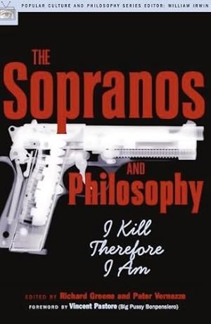 Bild des Verkufers fr The Sopranos and Philosophy: I Kill Therefore I Am: 07 (Popular Culture and Philosophy) zum Verkauf von WeBuyBooks