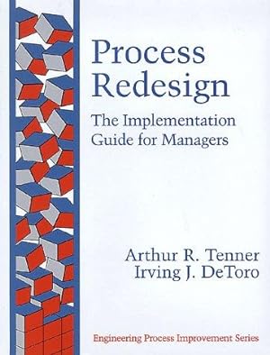 Seller image for Process Redesign: The Implementation Guide for Managers (Engineering Process Improvement Series) for sale by WeBuyBooks