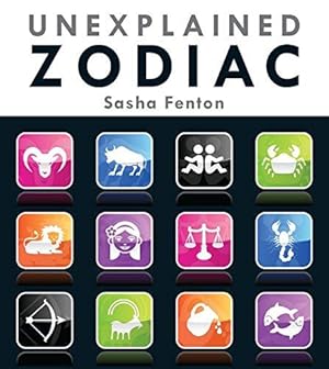 Image du vendeur pour Unexplained Zodiac: The Inside Story of Your Sign: The Inside Story to Your Sign mis en vente par WeBuyBooks