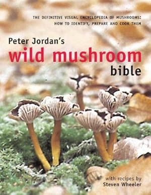 Bild des Verkufers fr Peter Jordan's Wild Mushroom Bible zum Verkauf von WeBuyBooks