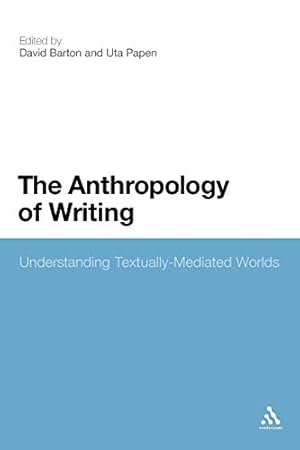 Immagine del venditore per The Anthropology of Writing: Understanding Textually Mediated Worlds venduto da WeBuyBooks