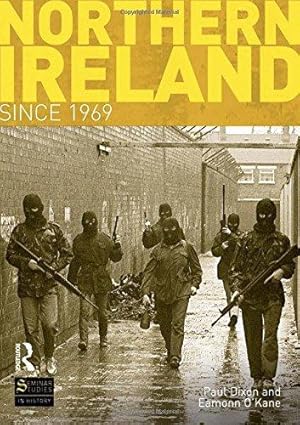 Bild des Verkufers fr Northern Ireland Since 1969 (Seminar Studies In History) zum Verkauf von WeBuyBooks