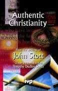 Immagine del venditore per Authentic Christianity: From The Writings Of John Stott venduto da WeBuyBooks