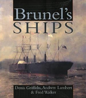 Bild des Verkufers fr Brunel's Ships (Chatham ShipShape S.) zum Verkauf von WeBuyBooks