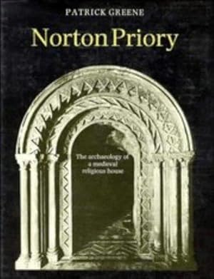 Bild des Verkufers fr Norton Priory: The Archaeology of a Medieval Religious House zum Verkauf von WeBuyBooks