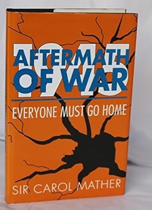 Bild des Verkufers fr Aftermath of War: Everyone Must Go Home zum Verkauf von WeBuyBooks