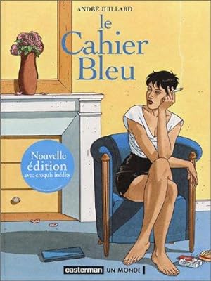 Bild des Verkufers fr Le Cahier bleu: SUIVI DE APRES LA PLUIE zum Verkauf von WeBuyBooks