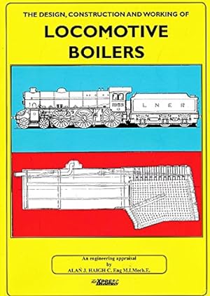 Bild des Verkufers fr The Design, Construction and Working of Locomotive Boilers zum Verkauf von WeBuyBooks