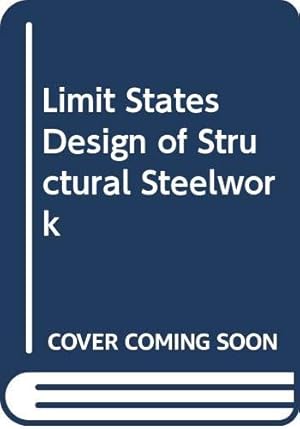 Seller image for Limit States Design of Structural Steelwork for sale by WeBuyBooks