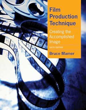Image du vendeur pour Film Production Technique: Creating the Accomplished Image mis en vente par WeBuyBooks