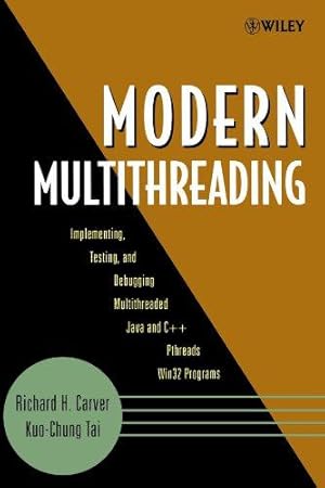 Immagine del venditore per Modern Multithreading: Implementing, Testing, and Debugging Multithreaded Java and C++/Pthreads/Win32 Programs venduto da WeBuyBooks