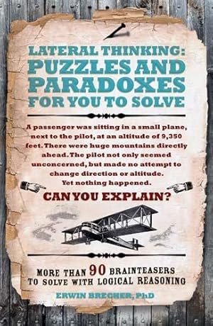 Imagen del vendedor de Lateral Thinking Puzzles & Paradoxes: More than 90 brainteasers to solve with logical reasoning a la venta por WeBuyBooks