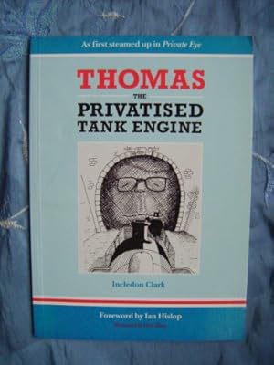 Seller image for Thomas the Privatised Tank Engine for sale by WeBuyBooks