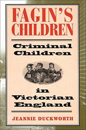 Bild des Verkufers fr Fagin's Children: Criminal Children in Victorian England zum Verkauf von WeBuyBooks