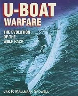 Bild des Verkufers fr U-Boat Warfare: The Evolution of the Wolf Pack zum Verkauf von WeBuyBooks