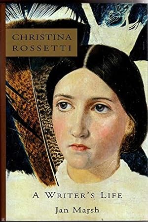Imagen del vendedor de Christina Rossetti: A Writer's Life a la venta por WeBuyBooks
