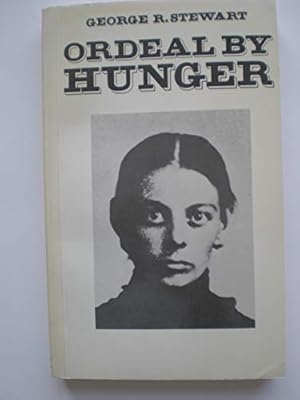 Bild des Verkufers fr Ordeal by Hunger: Story of the Donner Party zum Verkauf von WeBuyBooks