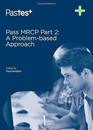 Bild des Verkufers fr Pass MRCP Part 2: A Problem-based Approach zum Verkauf von WeBuyBooks