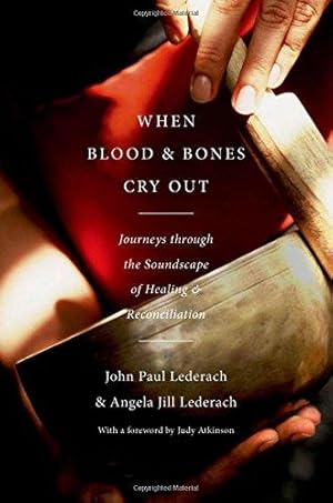 Seller image for When Blood and Bones Cry Out: Journeys Through the Soundscape of Healing and Reconciliation for sale by WeBuyBooks