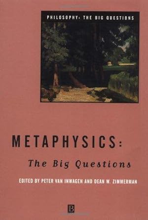 Image du vendeur pour Metaphysics: The Big Questions (Philosophy: The Big Questions) mis en vente par WeBuyBooks