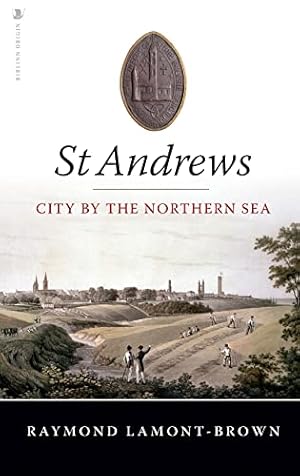 Seller image for St Andrews: City by the Northern Sea for sale by WeBuyBooks