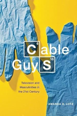 Seller image for Cable Guys: Television and Masculinities in the 21st Century for sale by WeBuyBooks