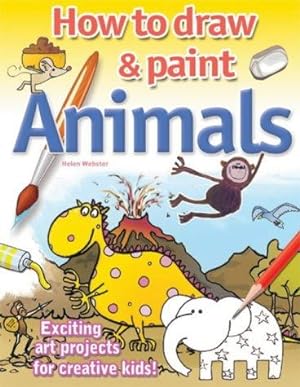 Bild des Verkufers fr Drawing and Painting Animals: Exciting Art Projects for Creative Kids zum Verkauf von WeBuyBooks