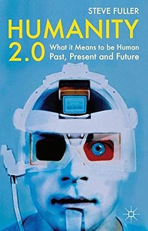 Bild des Verkufers fr Humanity 2.0: What it Means to be Human Past, Present and Future zum Verkauf von WeBuyBooks