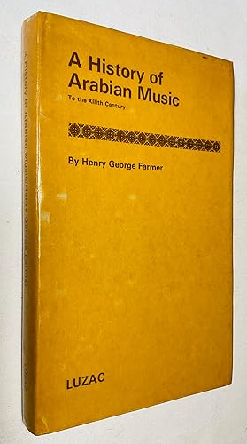 Seller image for A History of Arabian Music to The XIIIth Century for sale by Hadwebutknown