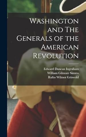 Bild des Verkufers fr Washington and The Generals of the American Revolution zum Verkauf von moluna