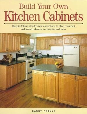 Bild des Verkufers fr Build Your Own Kitchen Cabinets zum Verkauf von WeBuyBooks