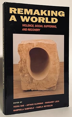 Immagine del venditore per Remaking a World. Violence, Social Suffering, and Recovery. venduto da Thomas Dorn, ABAA