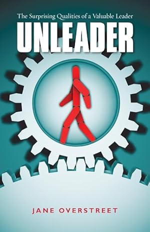 Imagen del vendedor de Unleader: The Surprising Qualities of a Valuable Leader a la venta por WeBuyBooks