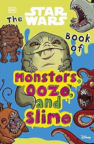 Bild des Verkufers fr The Star Wars Book of Monsters, Ooze and Slime zum Verkauf von WeBuyBooks