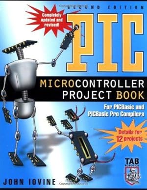 Seller image for PIC Microcontroller Project Book: For PIC Basic and PIC Basic Pro Compliers (ELECTRONICS) for sale by WeBuyBooks