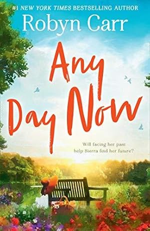 Seller image for Any Day Now: An Uplifting Romance For 2020 From The Author of Virgin River for sale by WeBuyBooks