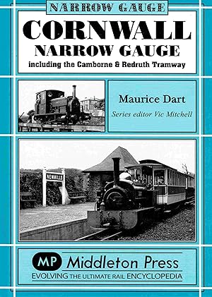 Bild des Verkufers fr Cornwall Narrow Gauge including the Camborne & Redruth Tramway. zum Verkauf von Antiquariat Bernhardt