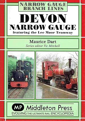 Bild des Verkufers fr Devon Narrow Gauge featuring the Lee Moor Tramway. zum Verkauf von Antiquariat Bernhardt